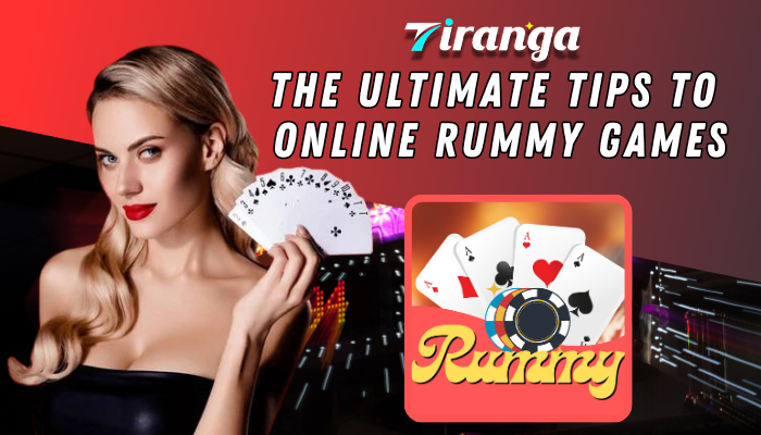 Tips to Tiranga Online Rummy Games