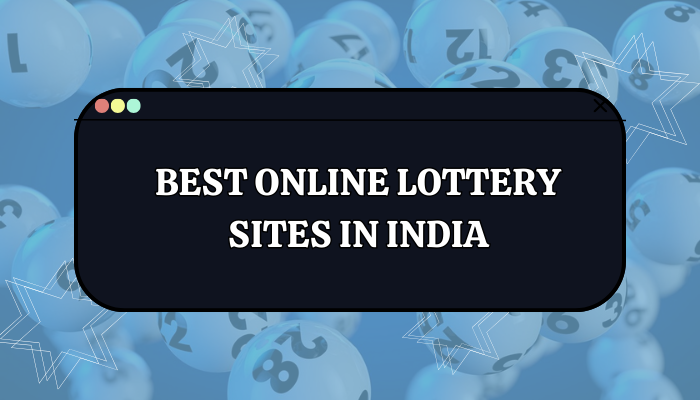Best Online Lottery Sites in India