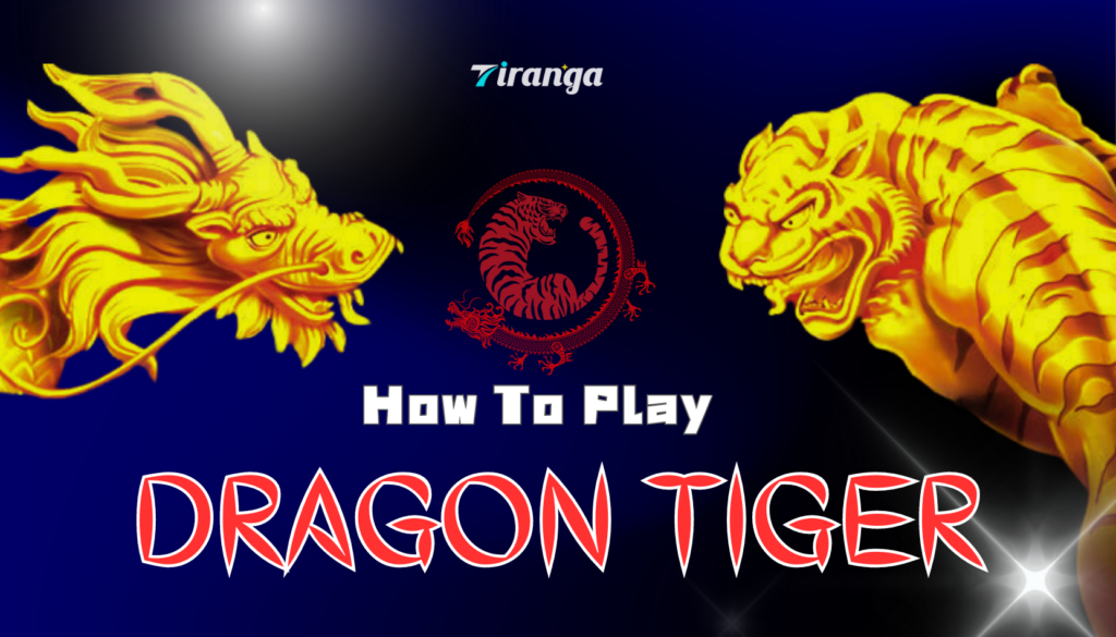 How to Play Dragon Tiger - Tiranga games