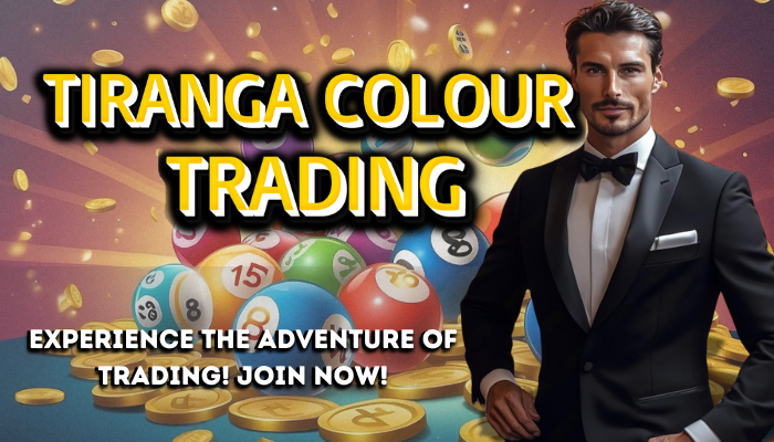 EXPERIENCE THE ADVENTURE OF TIRANGA COLOUR TRADING JOIN NOW!