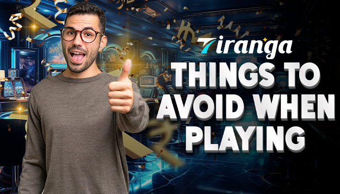 Things to Avoid When Playing