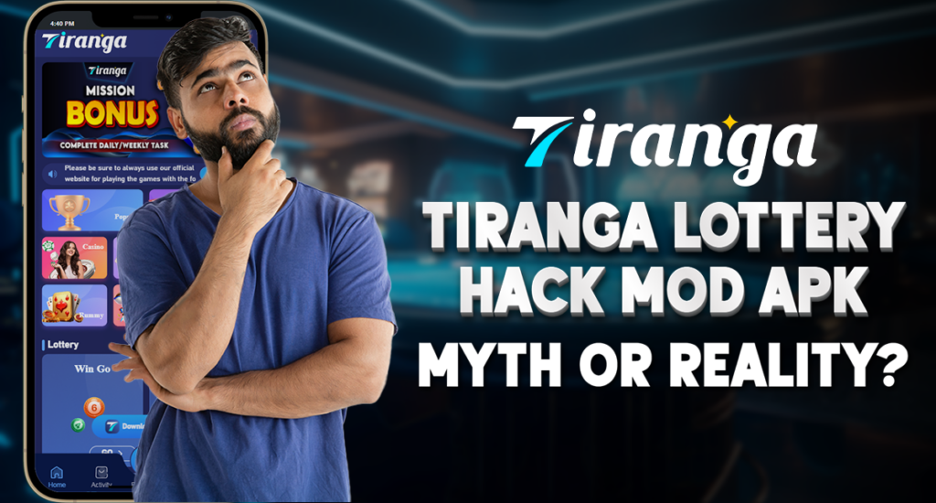 Tiranga Lottery Hack Mod APK – Myth or Reality