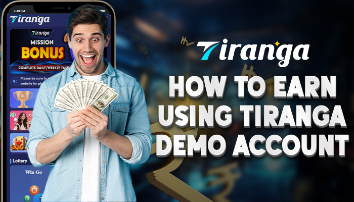 How to Earn Using Tiranga Demo Account