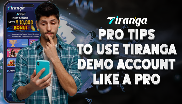 Pro Tips to Use Tiranga Demo Account Like a Pro