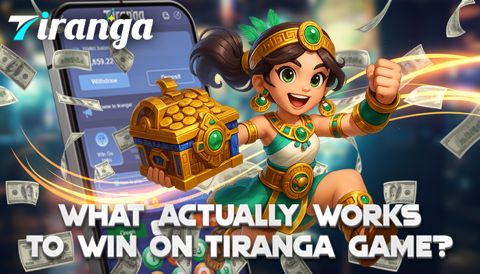 What Actually Works to Win on Tiranga Game